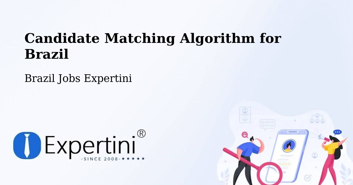 Candidate Matching Algorithm Overview – Rinópolis - Brazil Jobs Expertini